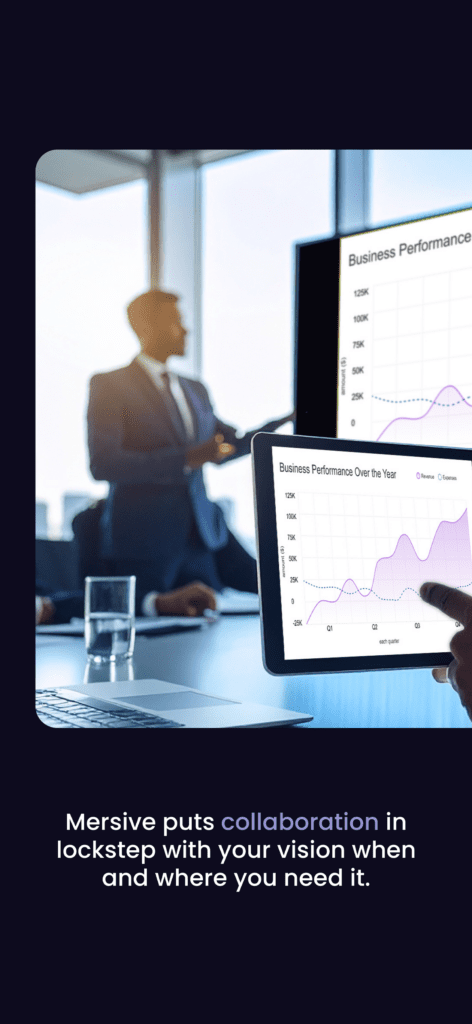 Mersive puts collaboration in lockstep with your vision when and where you need it.